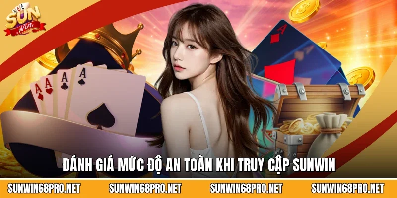 Đánh giá mức độ an toàn khi truy cập Sunwin