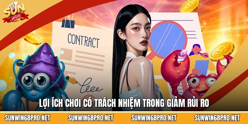 Lợi ích chơi có trách nhiệm trong giảm rủi ro
